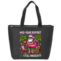 Funny Christmas In July Mid Year Report Still Naughty Zip Tote Bag
