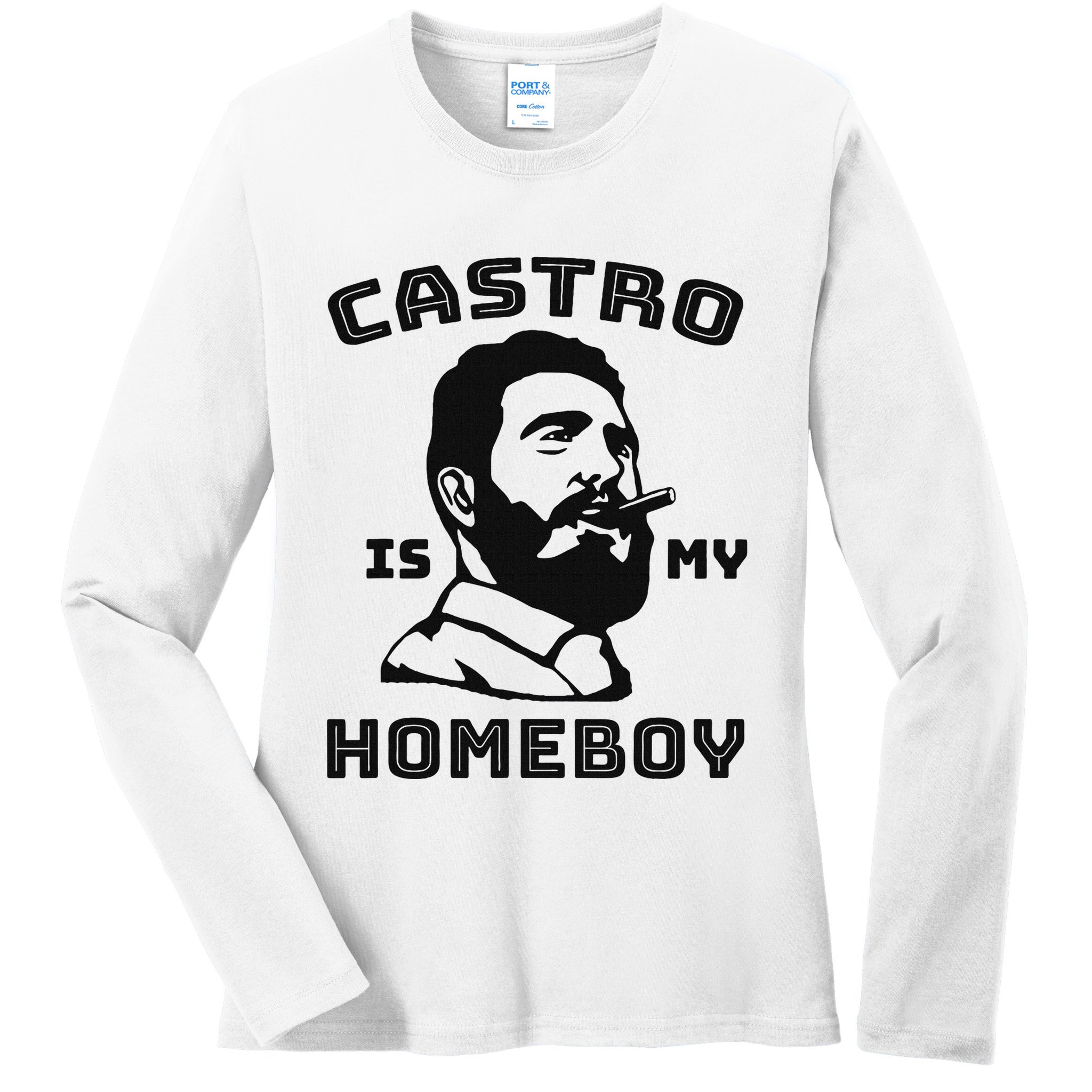Fidel Castro Is My Homeboy Funny Cuba Ladies Long Sleeve Shirt