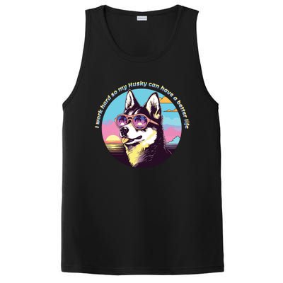 Funny Cute I Work Hard So My Husky Can Have A Better Life PosiCharge Competitor Tank