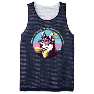 Funny Cute I Work Hard So My Husky Can Have A Better Life Mesh Reversible Basketball Jersey Tank