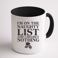 Funny Christmas I'm On The Naughty List And I Regret Nothing Mug