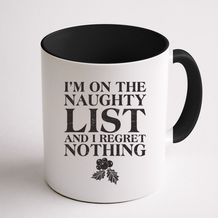 Funny Christmas I'm On The Naughty List And I Regret Nothing Mug