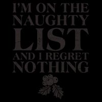 Funny Christmas I'm On The Naughty List And I Regret Nothing Mug