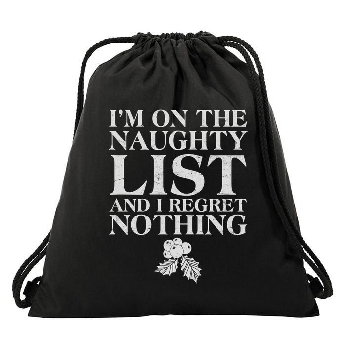 Funny Christmas I'm On The Naughty List And I Regret Nothing Drawstring Bag