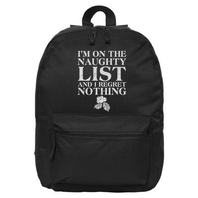 Funny Christmas I'm On The Naughty List And I Regret Nothing 16 in Basic Backpack