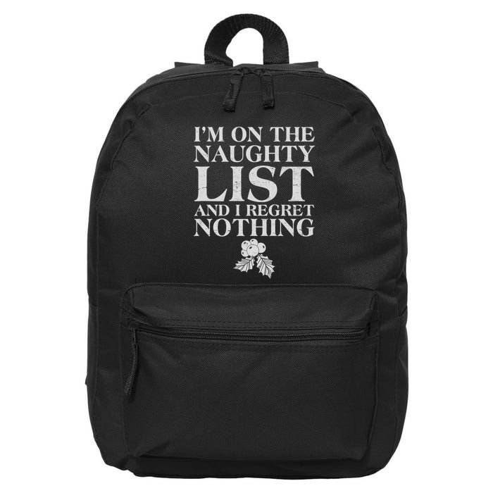 Funny Christmas I'm On The Naughty List And I Regret Nothing 16 in Basic Backpack