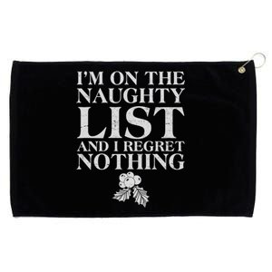 Funny Christmas I'm On The Naughty List And I Regret Nothing Grommeted Golf Towel