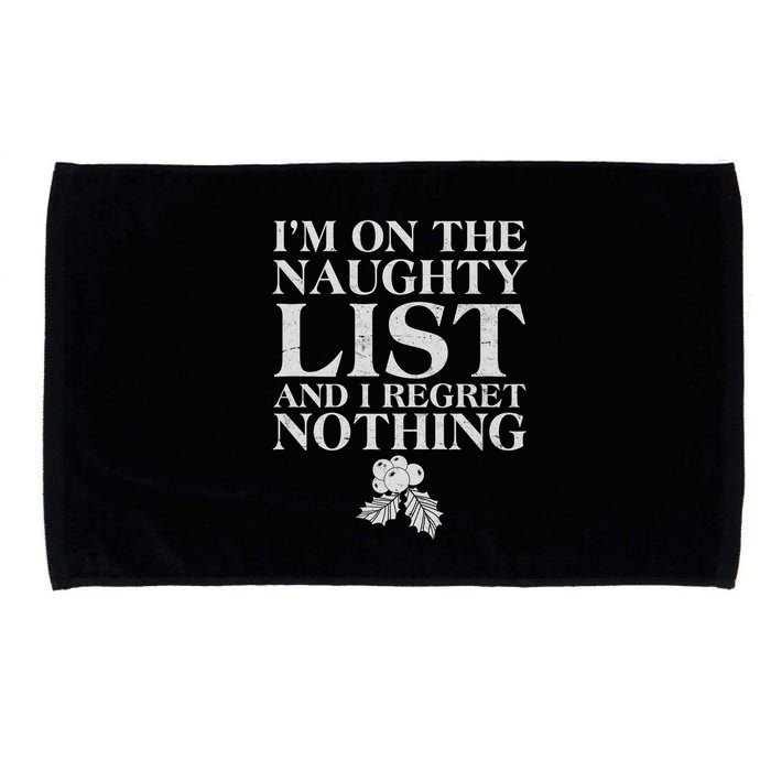 Funny Christmas I'm On The Naughty List And I Regret Nothing Microfiber Hand Towel