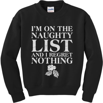 Funny Christmas I'm On The Naughty List And I Regret Nothing Kids Sweatshirt