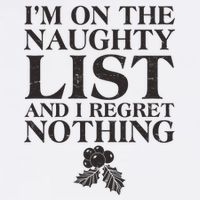 Funny Christmas I'm On The Naughty List And I Regret Nothing Garment-Dyed Sweatshirt