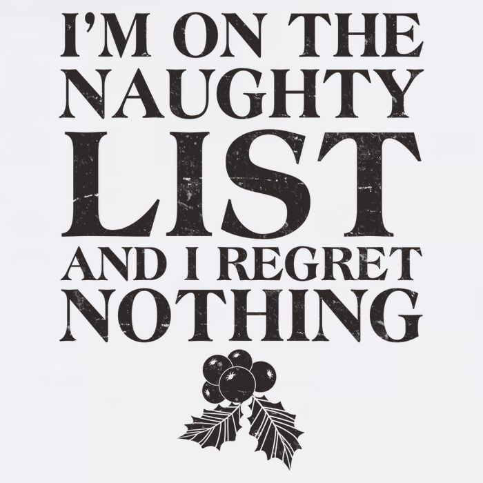 Funny Christmas I'm On The Naughty List And I Regret Nothing Garment-Dyed Sweatshirt