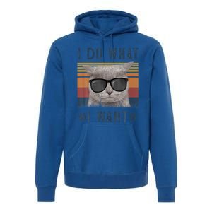 Funny Cat I Do What I Want Cat Retro 90s Cat Lovers Gift Premium Hoodie