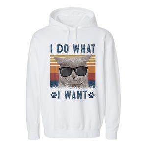 Funny Cat I Do What I Want Cat Retro 90s Cat Lovers Gift Garment-Dyed Fleece Hoodie