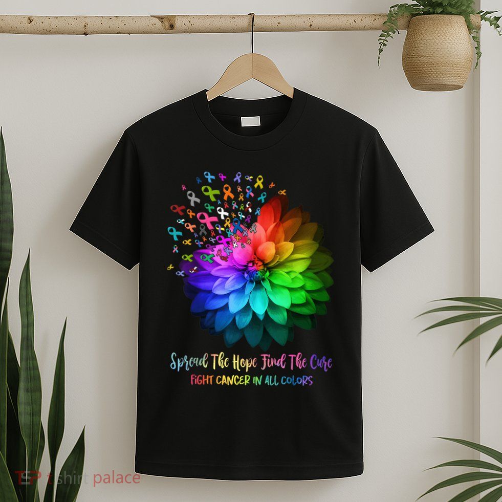Fight Cancer In All Color Spread The Hope Find a Cure T-Shirt