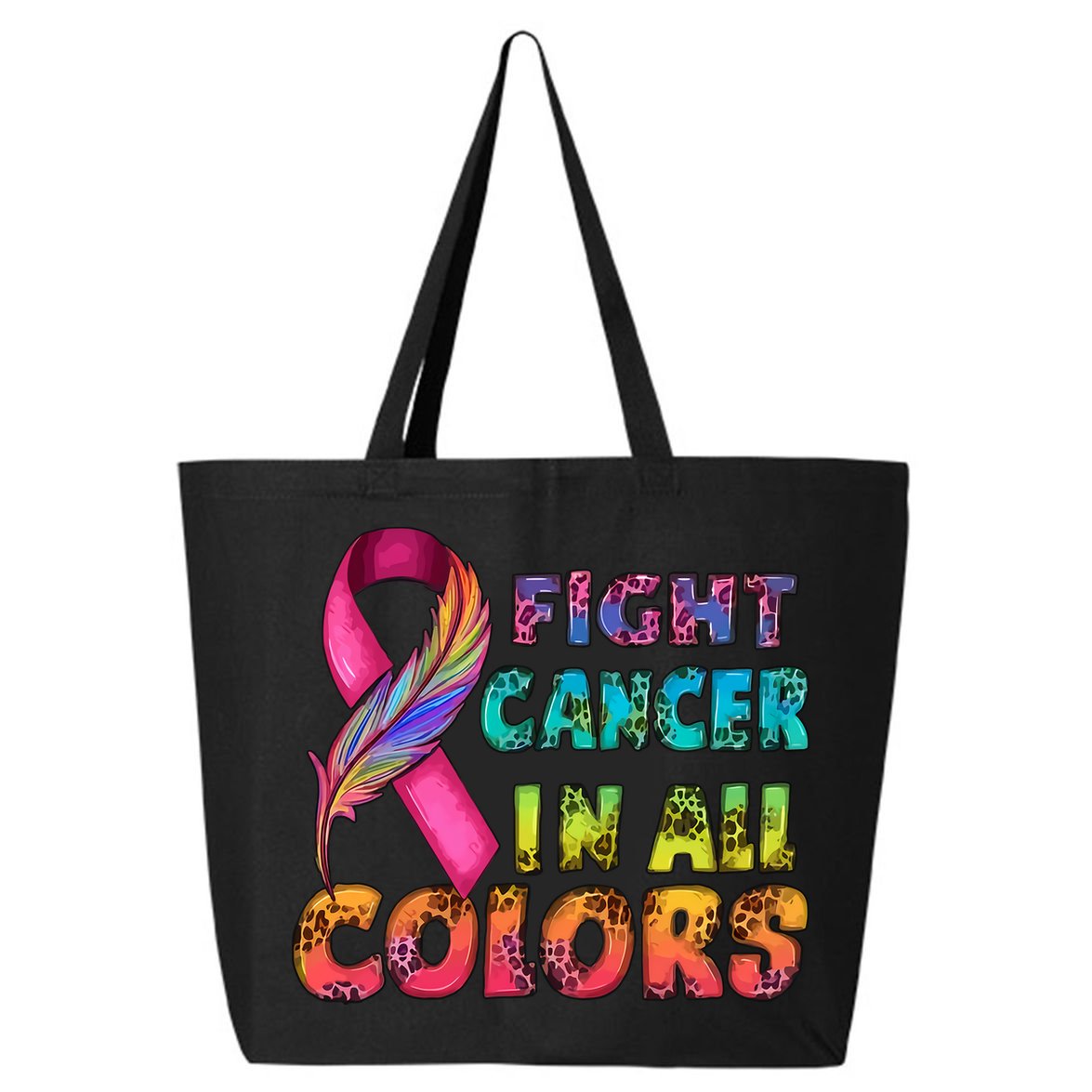 Fight Cancer In All Color Cancer Awareness For Cancer Supporter 25L Jumbo Tote