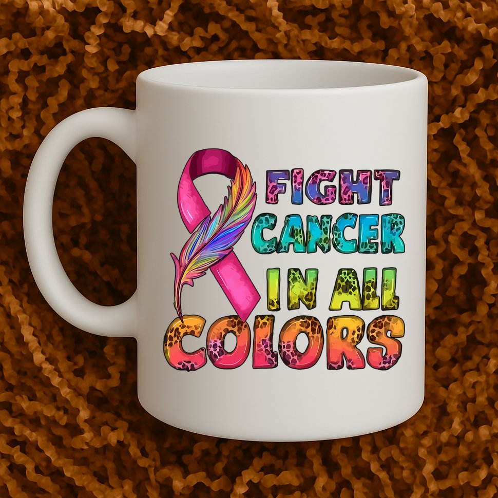Fight Cancer In All Color Cancer Awareness For Cancer Supporter Mug