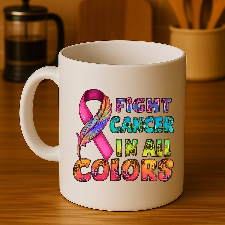 Fight Cancer In All Color Cancer Awareness For Cancer Supporter Mug