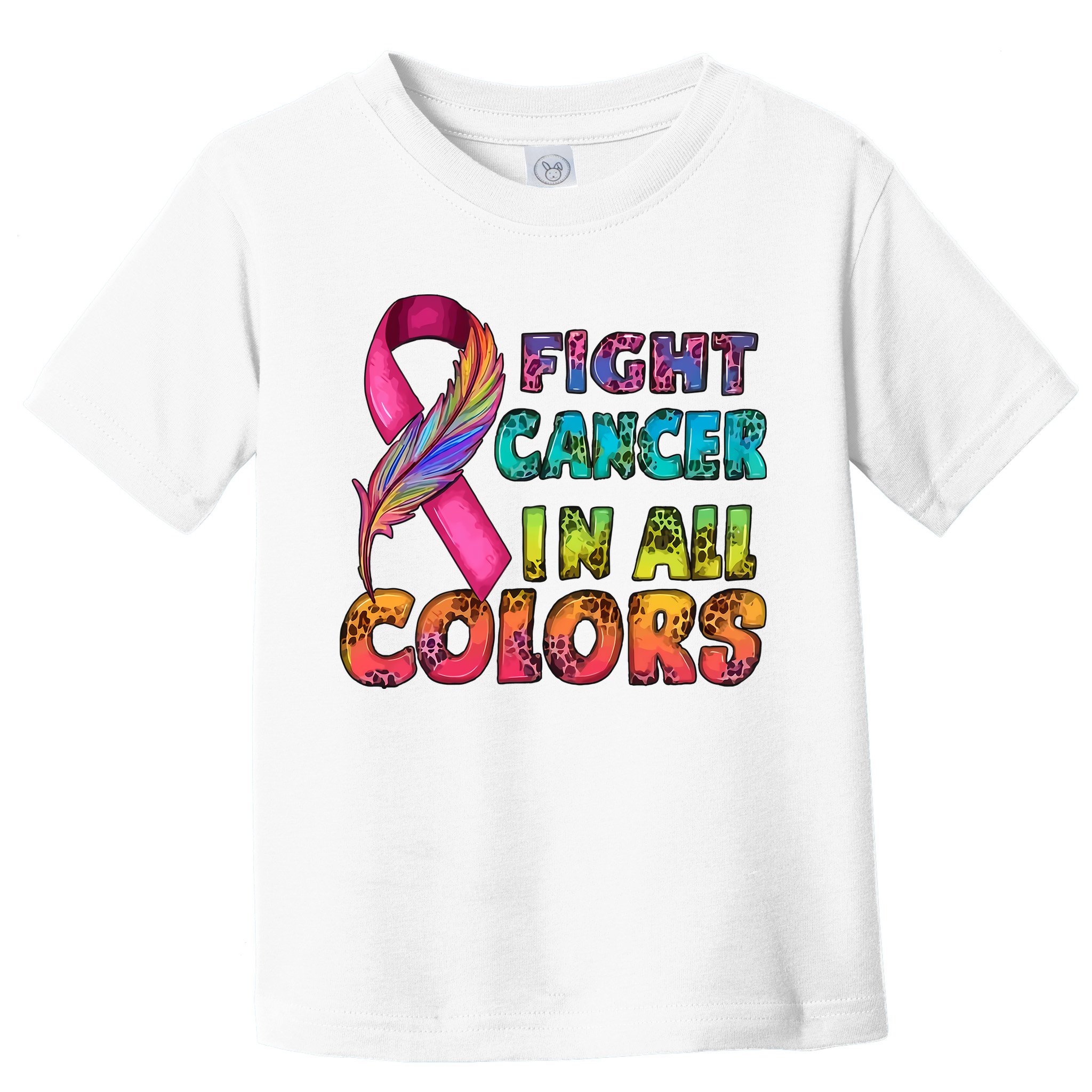 Fight Cancer In All Color Cancer Awareness For Cancer Supporter Toddler T-Shirt