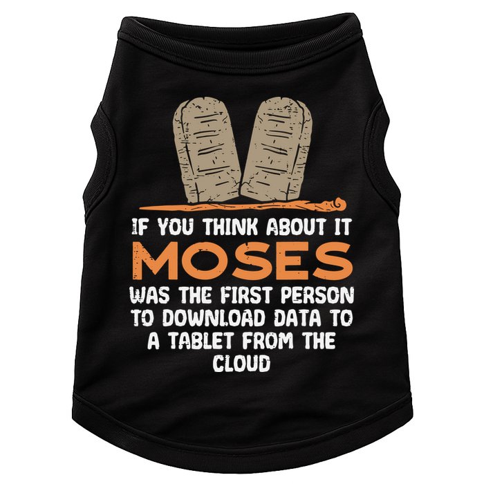 Funny Christian If You Think About It Moses Religious Doggie Tank