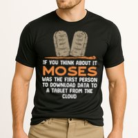 Funny Christian If You Think About It Moses Religious Performance Shirt
