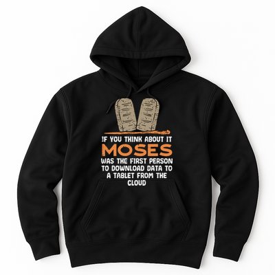 Funny Christian If You Think About It Moses Religious Hoodie