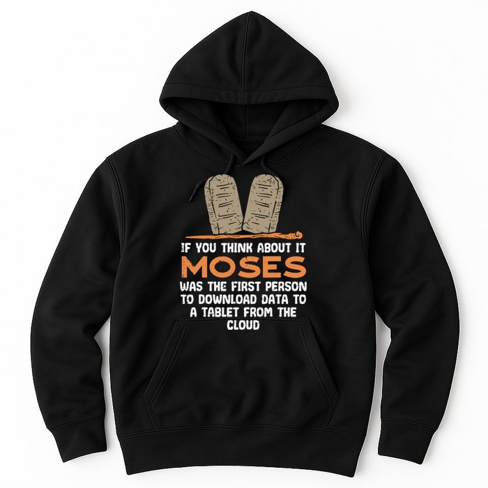 Funny Christian If You Think About It Moses Religious Hoodie