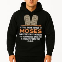 Funny Christian If You Think About It Moses Religious Hoodie