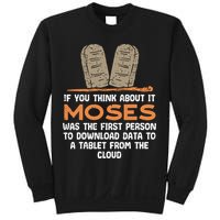 Funny Christian If You Think About It Moses Religious Sweatshirt