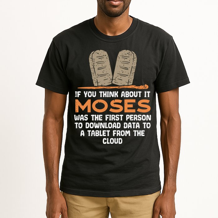 Funny Christian If You Think About It Moses Religious Tall T-Shirt