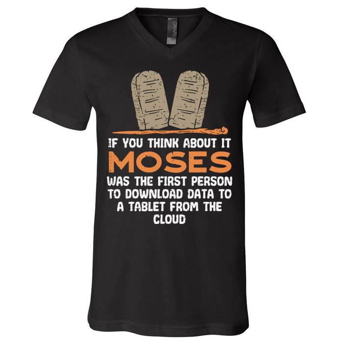 Funny Christian If You Think About It Moses Religious V-Neck T-Shirt