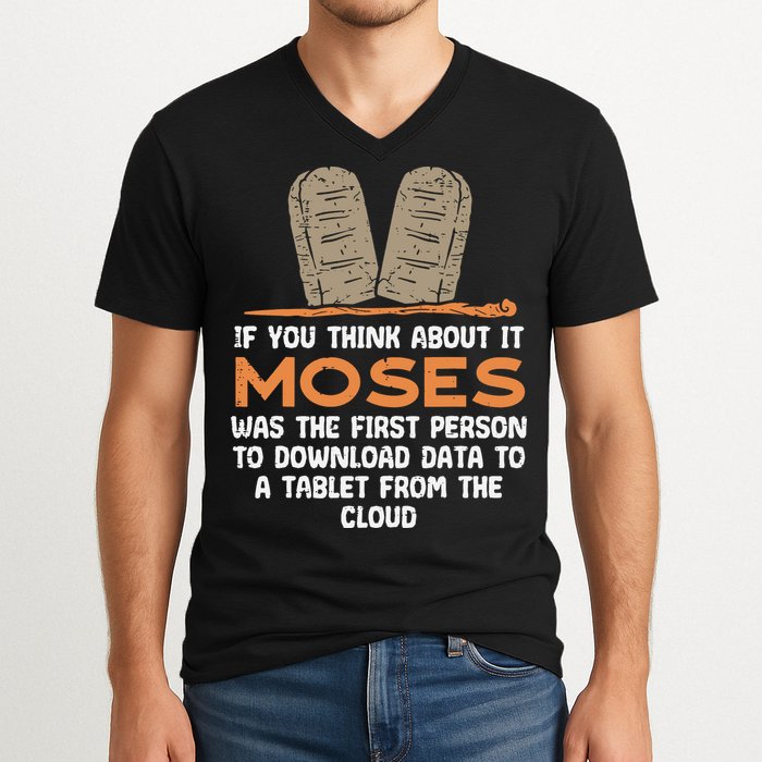 Funny Christian If You Think About It Moses Religious V-Neck T-Shirt