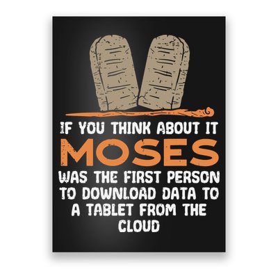Funny Christian If You Think About It Moses Religious Poster