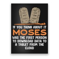 Funny Christian If You Think About It Moses Religious Poster