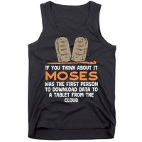 Funny Christian If You Think About It Moses Religious Tank Top