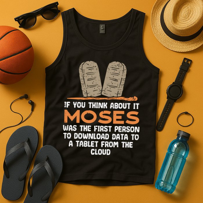 Funny Christian If You Think About It Moses Religious Tank Top