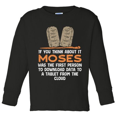 Funny Christian If You Think About It Moses Religious Toddler Long Sleeve Shirt