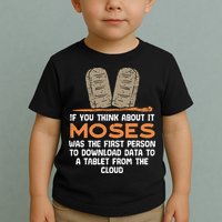 Funny Christian If You Think About It Moses Religious Toddler T-Shirt