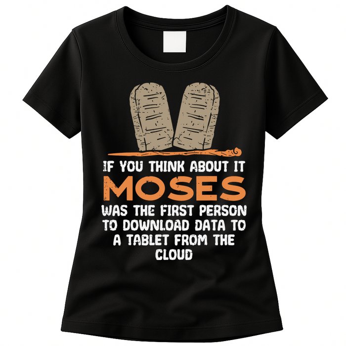 Funny Christian If You Think About It Moses Religious Womens T-Shirt