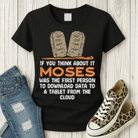 Funny Christian If You Think About It Moses Religious Womens T-Shirt