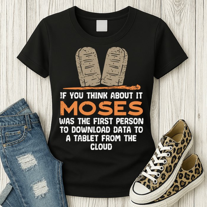 Funny Christian If You Think About It Moses Religious Womens T-Shirt