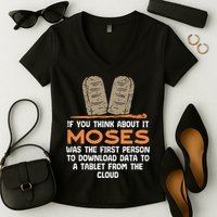 Funny Christian If You Think About It Moses Religious Women's V-Neck T-Shirt