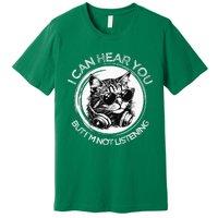 Funny Cat I Can Hear You But Im Not Listening Black Cat Premium T-Shirt