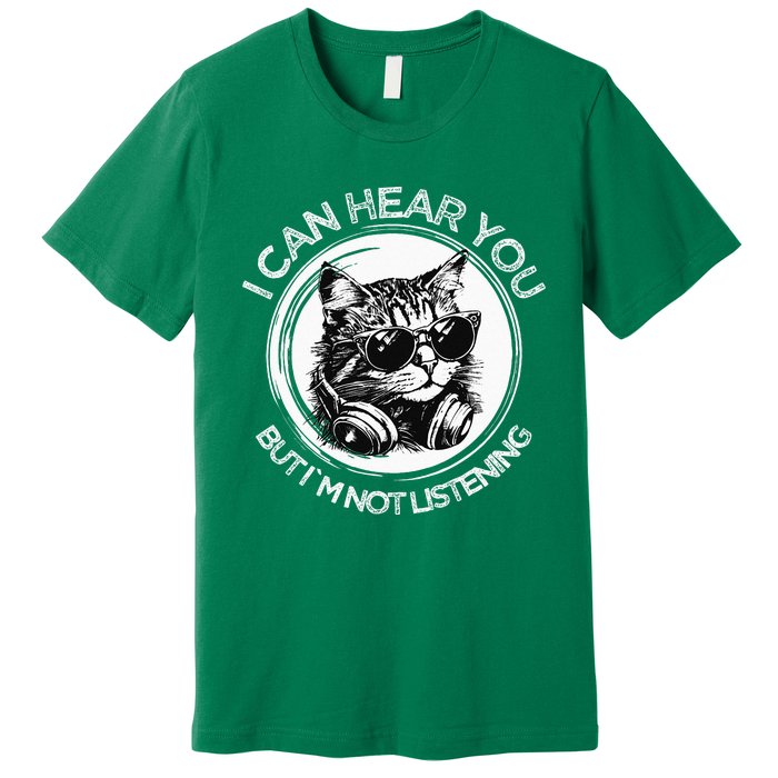 Funny Cat I Can Hear You But Im Not Listening Black Cat Premium T-Shirt