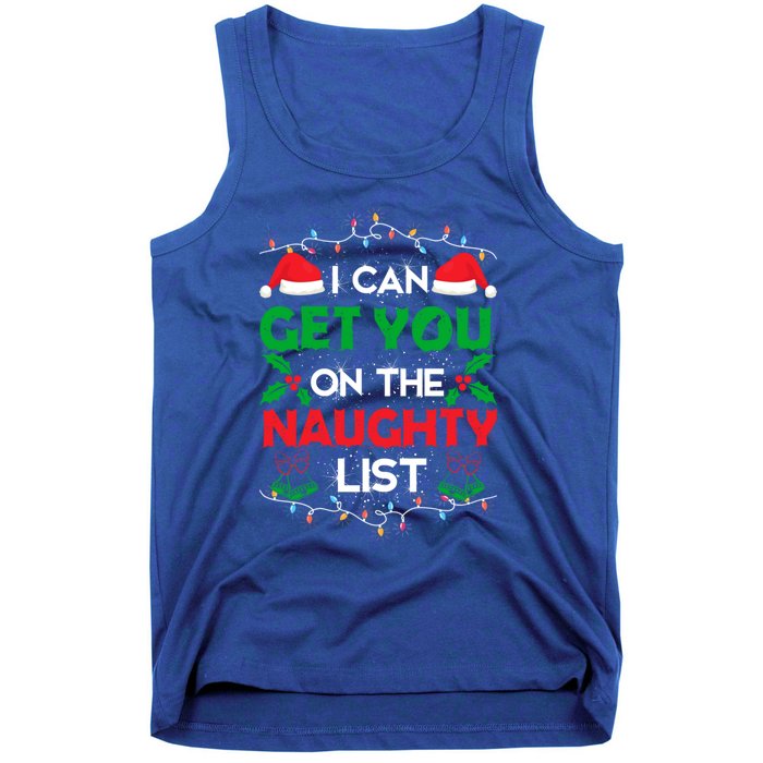 Funny Christmas I Can Get You On Naughty List Gift Tank Top