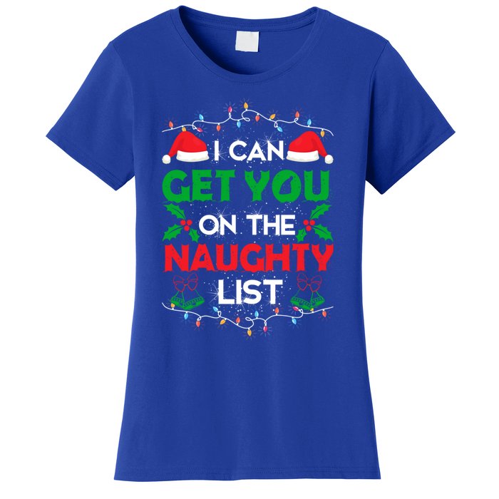 Funny Christmas I Can Get You On Naughty List Gift Women's T-Shirt