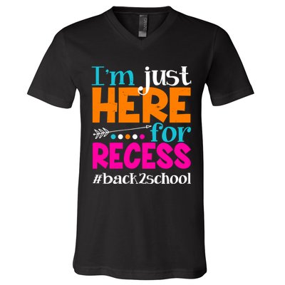 Funny Cute I'm Just Here For Recess #Back 2 School V-Neck T-Shirt