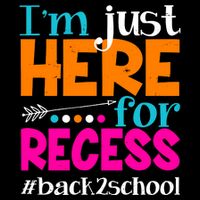 Funny Cute I'm Just Here For Recess #Back 2 School 16 in Basic Backpack
