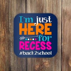 Funny Cute I'm Just Here For Recess #Back 2 School Coaster