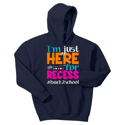 Funny Cute I'm Just Here For Recess #Back 2 School Kids Hoodie