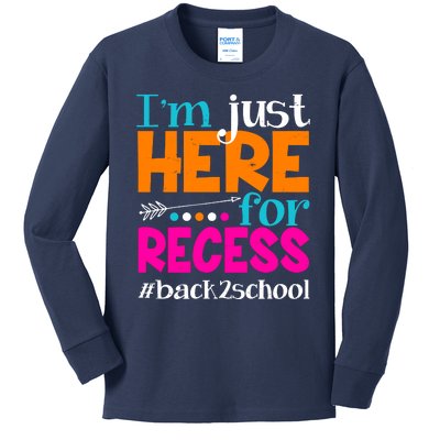 Funny Cute I'm Just Here For Recess #Back 2 School Kids Long Sleeve Shirt